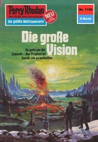 Produktbild: Perry Rhodan 1150: Die gro&szlig;e Vision
