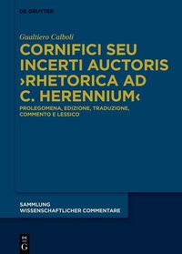Produktbild: Cornifici seu Incerti Auctoris >Rhetorica ad C. Herennium<