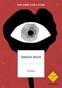 Produktbild: Eroina. Dieci storie di ieri e di oggi