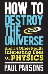 Produktbild: How to Destroy the Universe