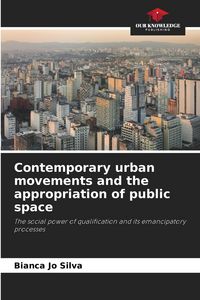 Produktbild: Contemporary urban movements and the appropriation of public space