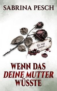 Produktbild: Wenn das deine Mutter w&uuml;sste ...