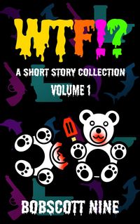 Produktbild: WTF!? (Short Story Collection, #1)