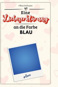 Produktbild: Eine Liebeserkl&auml;rung an die Farbe Blau