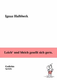 Produktbild: Leich' und bleich gesellt sich gern.