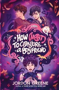 Produktbild: How (Not) to Conjure a Boyfriend