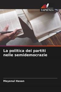 Produktbild: La politica dei partiti nelle semidemocrazie