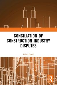 Produktbild: Conciliation of Construction Industry Disputes