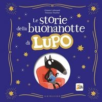 Produktbild: Le storie della buonanotte di Lupo. Amico lupo
