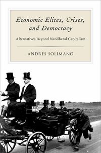 Produktbild: Economic Elites, Crises, and Democracy