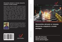 Produktbild: Ekonomika zdrowia w rozwoju obszar&oacute;w wiejskich: &iquest;cie&iquest;ki post&iquest;pu