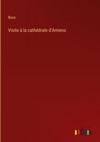 Produktbild: Visite &agrave; la cath&eacute;drale d'Amiens
