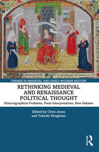 Produktbild: Rethinking Medieval and Renaissance Political Thought