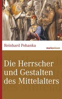 Produktbild: Die Herrscher und Gestalten des Mittelalters