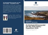Produktbild: Arch&auml;ologie/Klimawandel auf der Insel Vallay - Expedition 2016