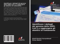 Produktbild: Identificare i dettagli del genoma della SARS-CoV-2 e raggiungere gli obiettivi di trattamento