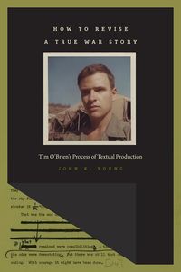 Produktbild: How to Revise a True War Story: Tim O'Brien's Process of Textual Production