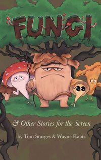 Produktbild: Fungi & Other Stories for the Screen