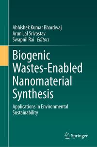 Produktbild: Biogenic Wastes-Enabled Nanomaterial Synthesis
