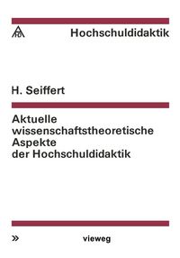 Produktbild: Aktuelle wissenschaftstheoretische Aspekte der Hochschuldidaktik