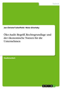 Produktbild: &Ouml;ko-Audit: Begriff, Rechtsgrundlage und der &ouml;konomische Nutzen f&uuml;r die Unternehmen
