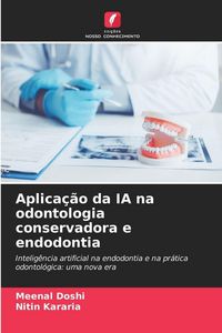 Produktbild: Aplica&ccedil;&atilde;o da IA na odontologia conservadora e endodontia