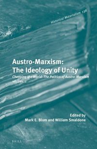 Produktbild: Austro-Marxism: The Ideology of Unity. Volume II
