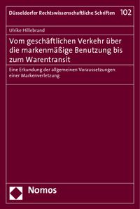 Bild vom Artikel Vom geschäftlichen Verkehr über die markenmäßige Benutzung bis zum Warentransit vom Autor Ulrike Hillebrand