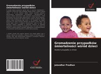 Produktbild: Gromadzenie przypadk&oacute;w &iquest;miertelno&iquest;ci w&iquest;r&oacute;d dzieci