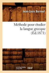 Produktbild: M&eacute;thode pour &eacute;tudier la langue grecque (&Eacute;d.1871)