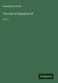 Produktbild: The Life of Napoleon III
