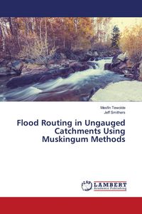 Produktbild: Flood Routing in Ungauged Catchments Using Muskingum Methods