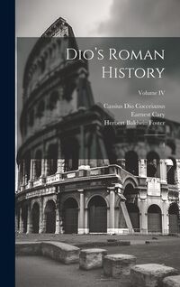 Produktbild: Dio's Roman History: 4; Volume IV