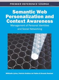 Produktbild: Semantic Web Personalization and Context Awareness: Management of Personal Identities and Social Networking