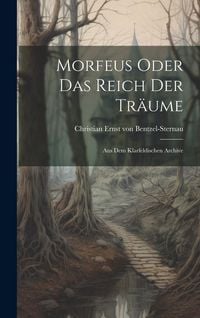 Produktbild: Morfeus Oder Das Reich Der Tr&auml;ume: Aus Dem Klarfeldischen Archive