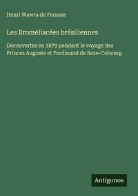 Produktbild: Les Brom&eacute;liac&eacute;es br&eacute;siliennes