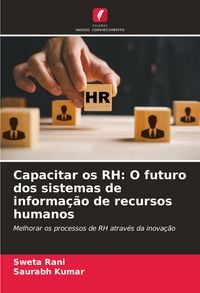 Produktbild: Capacitar os RH: O futuro dos sistemas de informa&ccedil;&atilde;o de recursos humanos