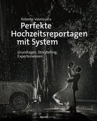 Produktbild: Perfekte Hochzeitsreportagen mit System