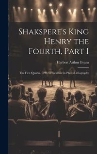 Produktbild: Shakspere's King Henry the Fourth, Part I