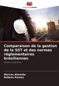 Produktbild: Comparaison de la gestion de la SST et des normes r&eacute;glementaires br&eacute;siliennes