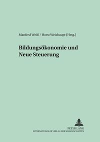 Produktbild: Bildungs&ouml;konomie und Neue Steuerung / Beitr&auml;ge zur Bildungsplanung und Bildungs&ouml;konomie Bd. 9