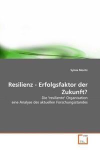 Produktbild: Moritz, S: Resilienz - Erfolgsfaktor der Zukunft?
