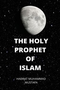 Produktbild: Holy Prophet of Islam