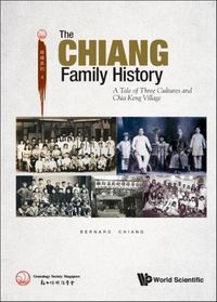 Produktbild: Chiang Family History, The: A Tale of Three Cultures and Chia Keng Village