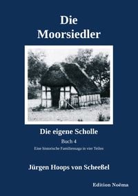 Produktbild: Die Moorsiedler Buch 4: Die eigene Scholle