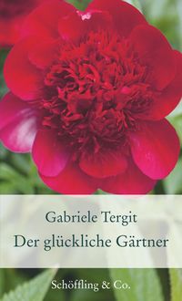 Bild vom Artikel Der glückliche Gärtner vom Autor Gabriele Tergit