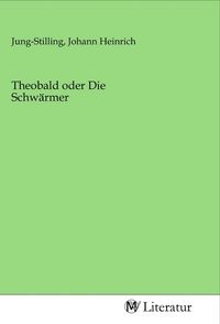 Produktbild: Theobald oder Die Schw&auml;rmer