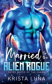 Produktbild: Married to the Alien Rogue