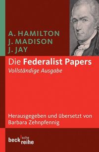 Bild vom Artikel Die Federalist Papers vom Autor Alexander Hamilton