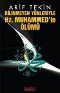 Produktbild: Bilinmeyen Y&ouml;nleriyle Hz. Muhammedin &Ouml;l&uuml;m&uuml;